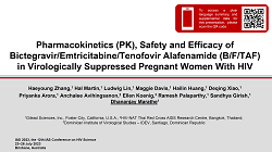 Pharmacokinetics (PK), Safety and Efficacy of Bictegravir/Emtricitabine/Tenofovir Alafenamide (B/F/TAF)in Virologically Suppressed Pregnant Women With HIV